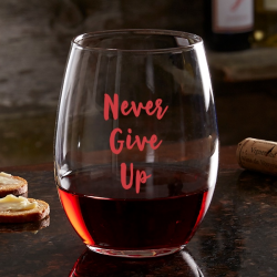 Never Give Up Wine Glass