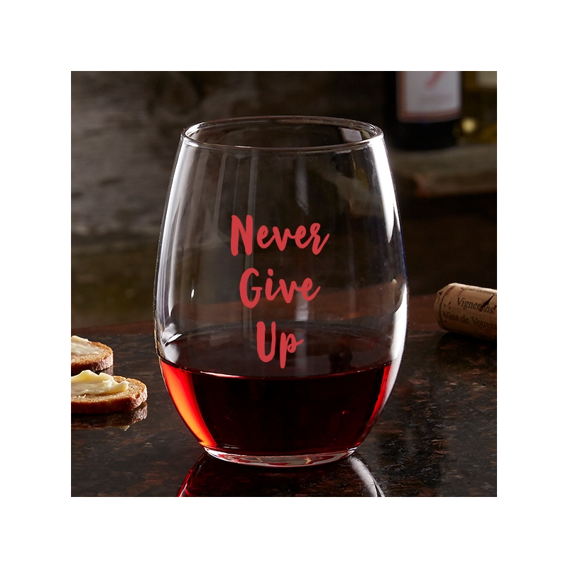 Never Give Up Wine Glass