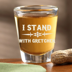 I Stand With Gretchen Shot...