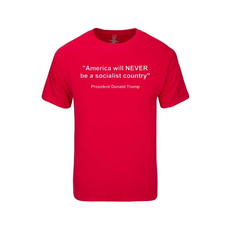 America will NEVER be a socialist country T-Shirt
