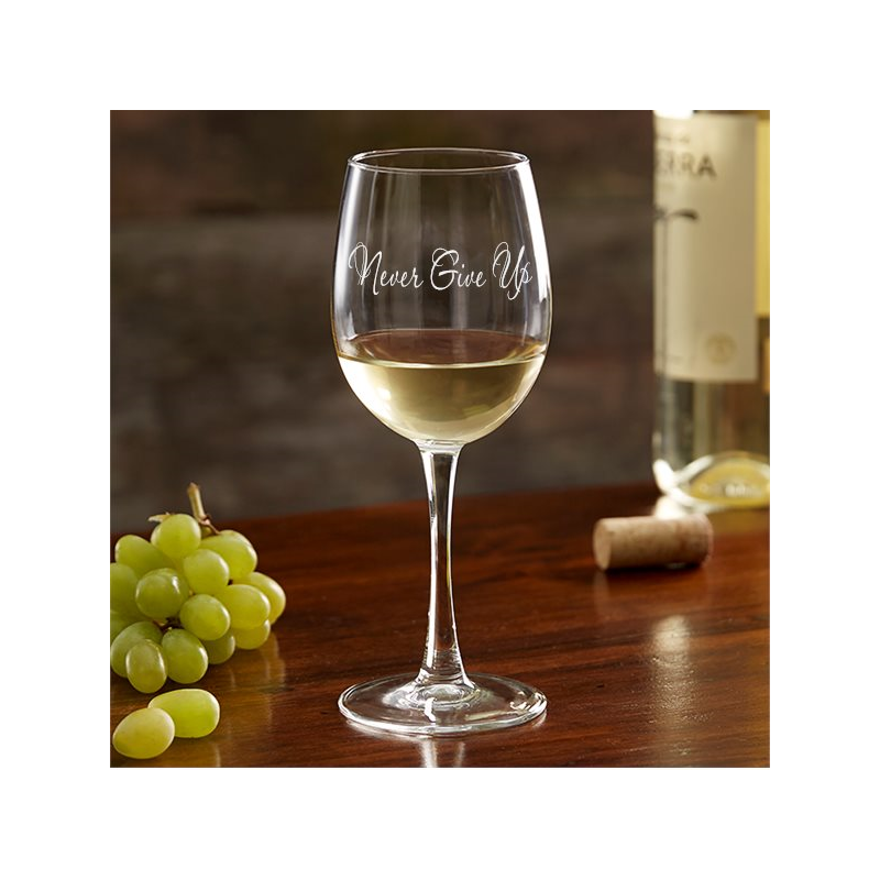 Never Give Up 12 oz White Wine Glass