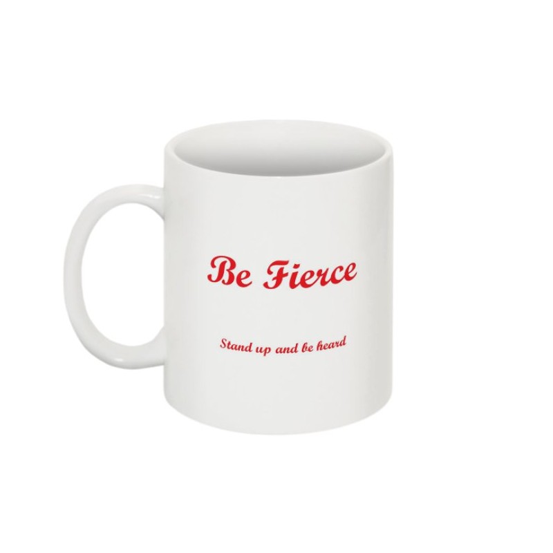 Be Fierce Mug