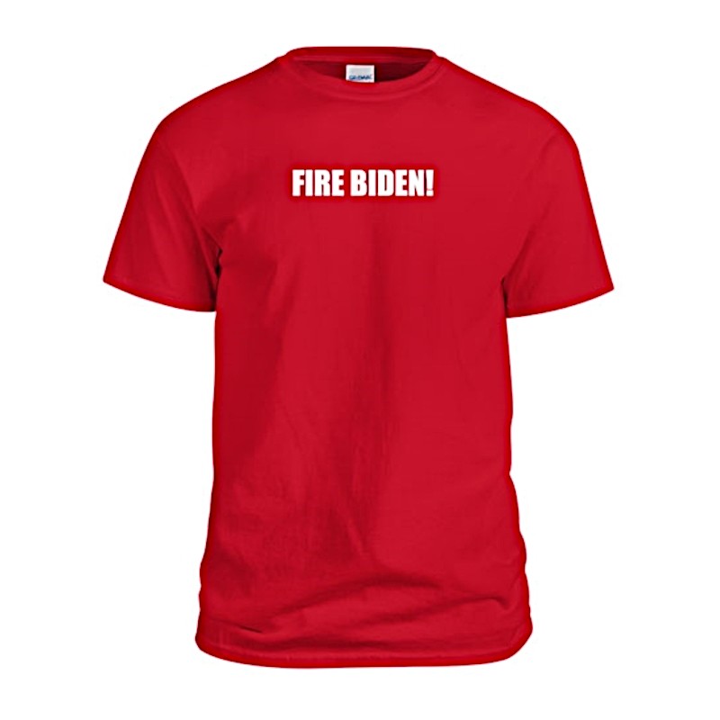 Fire Biden T-Shirt